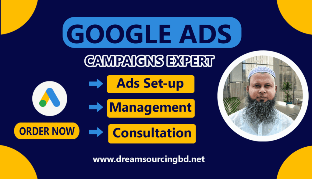 dream sourcing bd, golzar, golzar hossain, freelancing, dsbd, FacebookAds,GoogleAds, SEM, PPCMarketing, GoogleAdCampaign, SearchAds, DisplayAds, YouTubeAds, PerformanceMarketing, OnlineAdvertising, ConversionOptimization, KeywordTargeting, AdWordsStrategy, PaidSearch, DigitalMarketing, Remarketing;