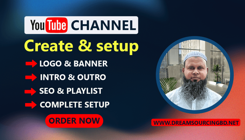 dream sourcing bd, golzar, golzar hossain, freelancing, dsbd,YouTubeChannel, ChannelSetup, YouTubeBranding, ChannelOptimization, YouTubeSEO, YouTubeTips, VideoMarketing, ChannelGrowth, YouTubeForBeginners, MonetizationSetup, CustomThumbnails, BannerDesign, NicheSelection, YouTubeStrategy, YouTubeTutorials
